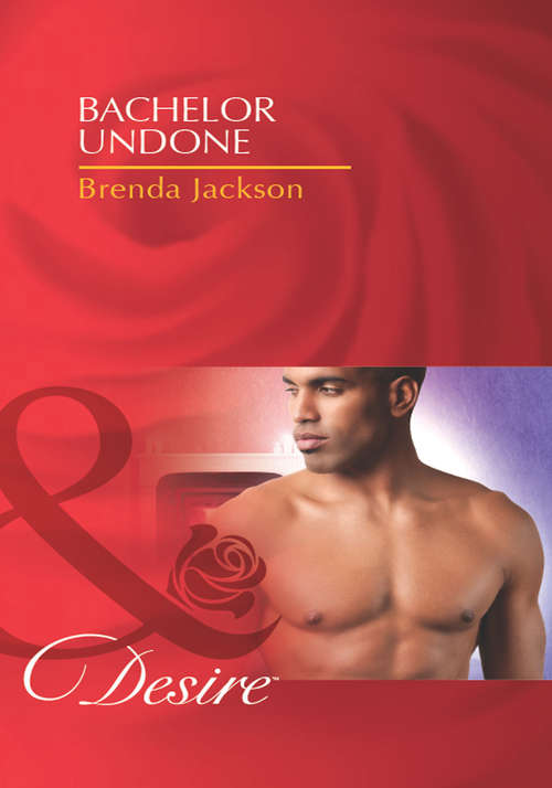 Book cover of Bachelor Undone (ePub First edition) (Bachelors in Demand #3)