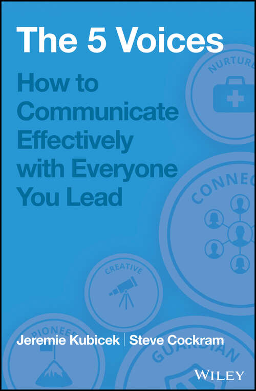 Book cover of 5 Voices: How to Communicate Effectively with Everyone You Lead