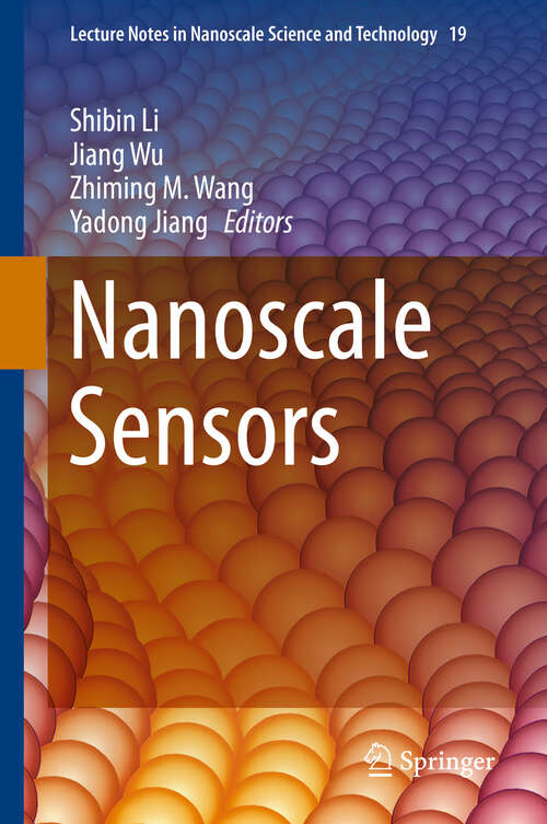 Book cover of Nanoscale Sensors (2013) (Lecture Notes in Nanoscale Science and Technology #19)