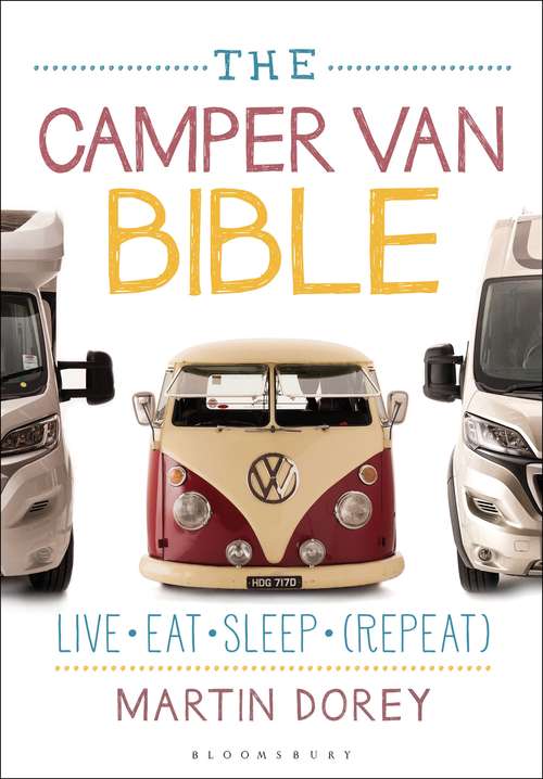 Book cover of The Camper Van Bible: Live, Eat, Sleep (Repeat)