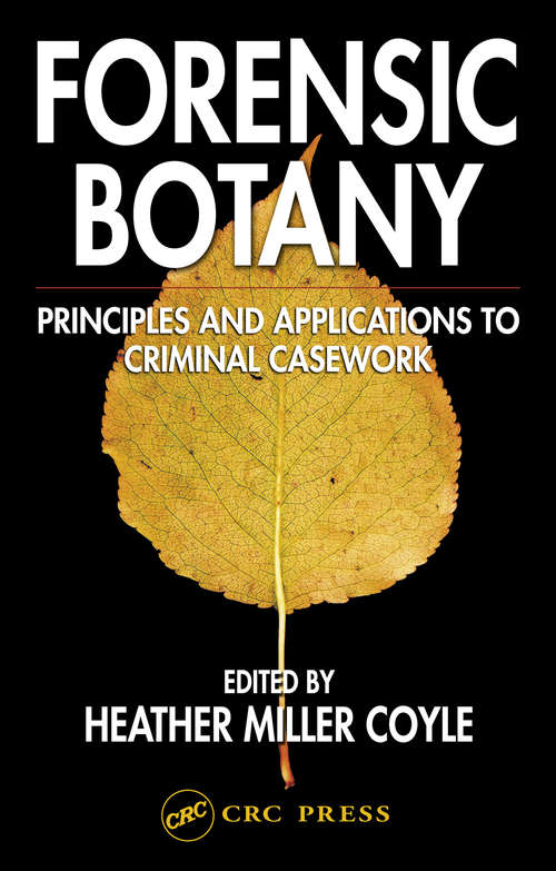 Book cover of Forensic Botany: Principles and Applications to Criminal Casework