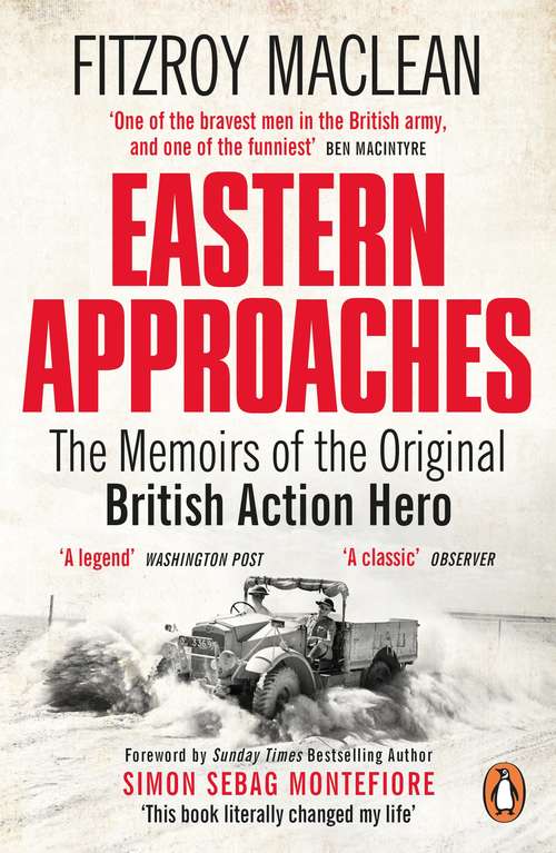 Book cover of Eastern Approaches: The Memoirs Of The Original British Action Hero (Penguin World War II Collection)
