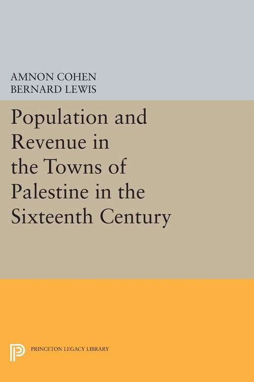 Book cover of Population and Revenue in the Towns of Palestine in the Sixteenth Century