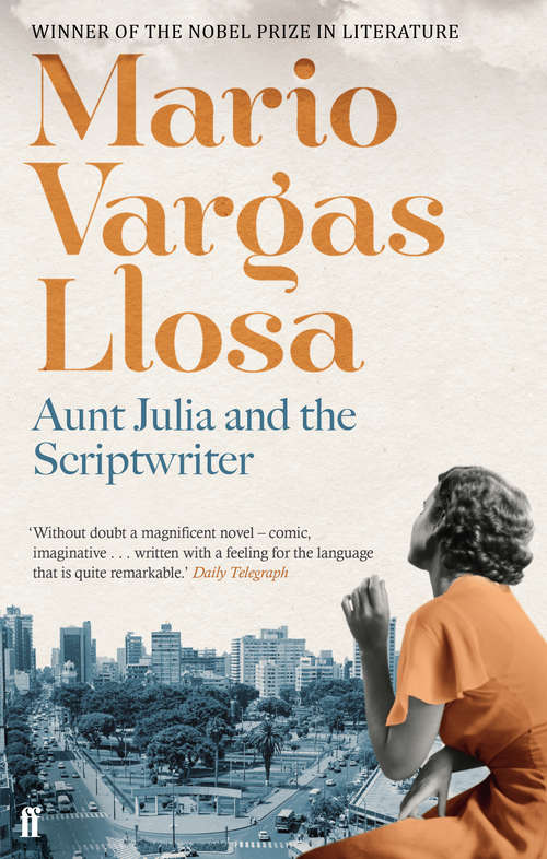 Book cover of Aunt Julia and the Scriptwriter: A Novel (Main) (Picador Bks.)