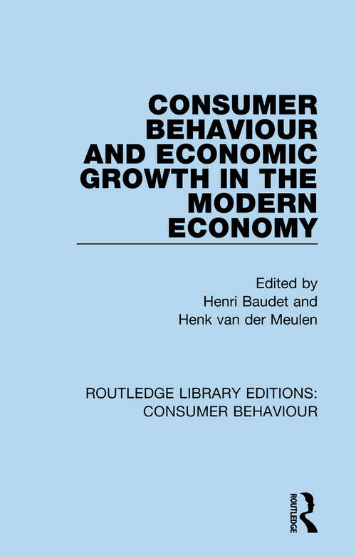 Book cover of Consumer Behaviour and Economic Growth in the Modern Economy (Routledge Library Editions: Consumer Behaviour)