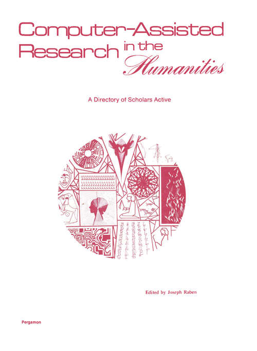Book cover of Computer–Assisted Research in the Humanities: A Directory of Scholars Active