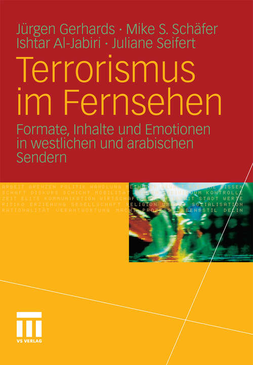 Book cover of Terrorismus im Fernsehen: Formate, Inhalte und Emotionen in westlichen und arabischen Sendern (2011)