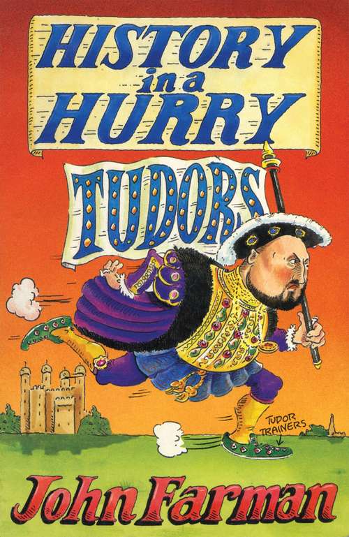 Book cover of History in a Hurry: Tudors (History in a Hurry #5)