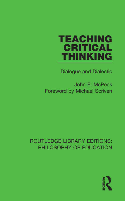Book cover of Teaching Critical Thinking: Dialogue and Dialectic (Routledge Library Editions: Philosophy of Education)