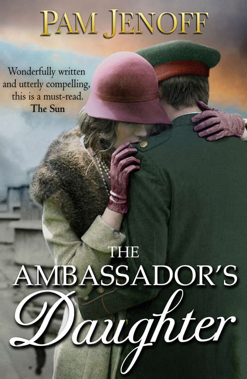 Book cover of The Ambassador's Daughter: The Ambassador's Daughter The Kommandant's Girl The Diplomat's Wife (ePub First edition) (Mira Ser.)