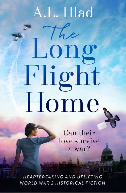 Book cover of The Long Flight Home: a heartbreaking wartime story inspired by true events
