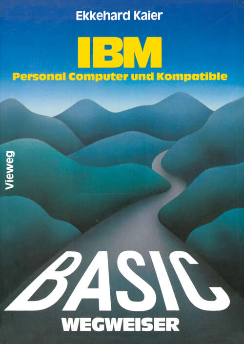 Book cover of BASIC-Wegweiser für IBM Personal Computer und Kompatible (2. Aufl. 1986)