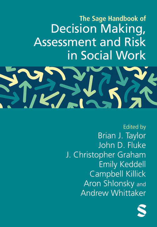 Book cover of The Sage Handbook of Decision Making, Assessment and Risk in Social Work (First)