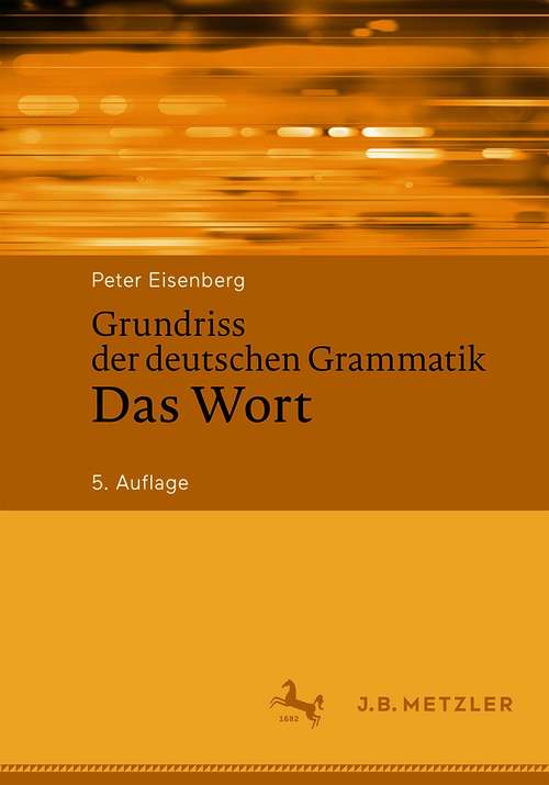 Book cover of Grundriss der deutschen Grammatik: Das Wort (5. Aufl. 2020)