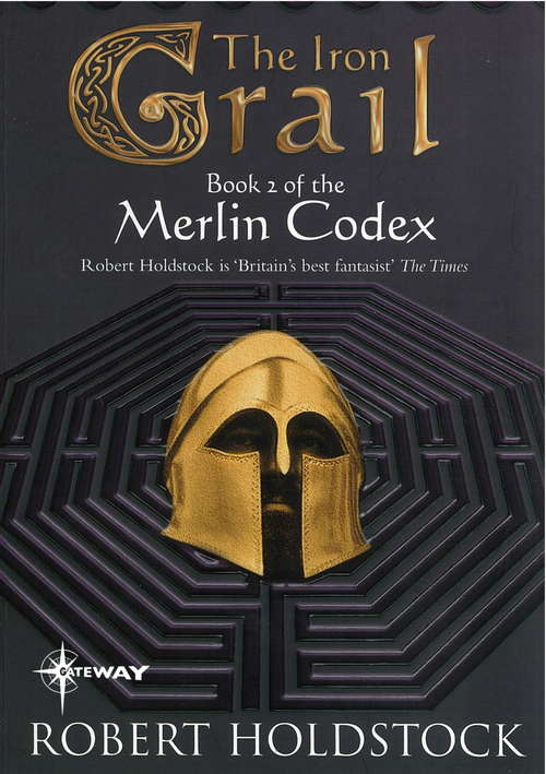 Book cover of The Iron Grail: Book 2 of the Merlin Codex (MERLIN CODEX: Bk. 2)