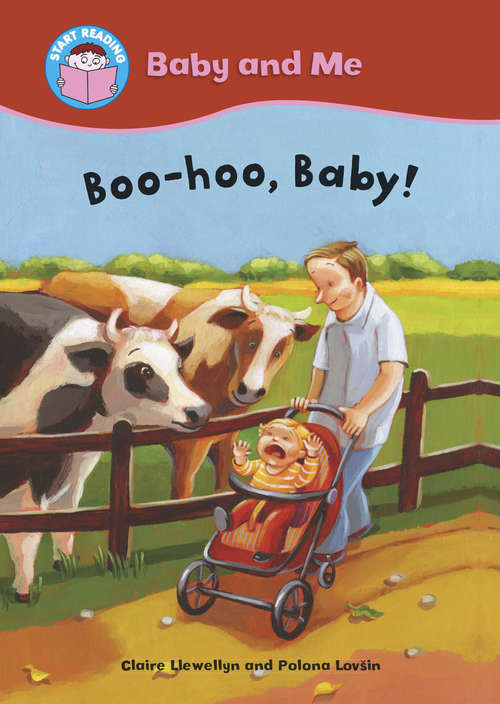 Book cover of Boo-hoo, Baby!: Baby And Me: Boo-hoo Baby! (Start Reading: Pip's Pets)