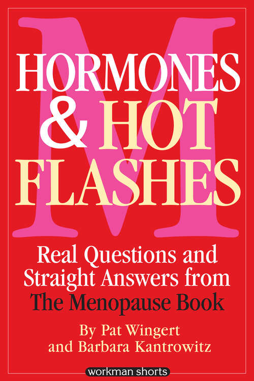 Book cover of Hormones and Hot Flashes: Real Questions and Straight Answers from The Menopause Book