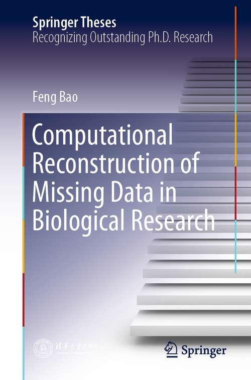 Book cover of Computational Reconstruction of Missing Data in Biological Research (1st ed. 2021) (Springer Theses)