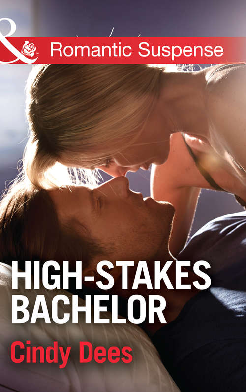 Book cover of High-Stakes Bachelor: A Very Special Holiday Gift / From Enemy's Daughter To Expectant Bride / Cold Case At Cobra Creek / One Night With Morelli / High-stakes Bachelor / The Million-dollar Question / Siren's Treasure / A Doctor By Day... / Rescued By The Viscount / In Too Close (ePub First edition) (The Prescott Bachelors #1)