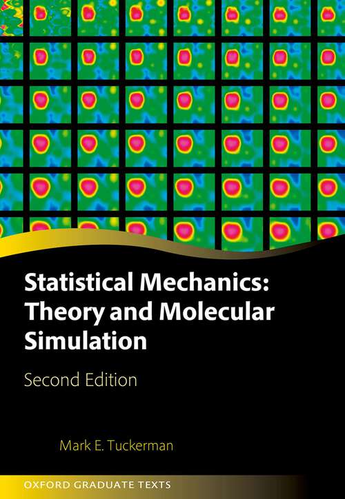 Book cover of Statistical Mechanics: Theory and Molecular Simulation (Oxford Graduate Texts)