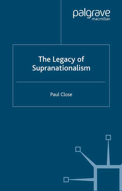 Book cover of The Legacy of Supranationalism (2000)