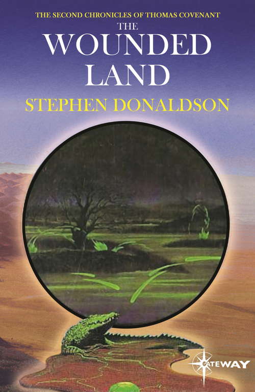 Book cover of The Wounded Land: The Second Chronicles of Thomas Covenant Book One (The Second Chronicles of Thomas Covenant the Unbeliever #1)