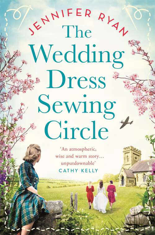 Book cover of The Wedding Dress Sewing Circle: A heartwarming nostalgic World War Two novel inspired by real events