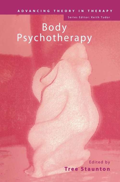 Book cover of Body Psychotherapy (Advancing Theory in Therapy)