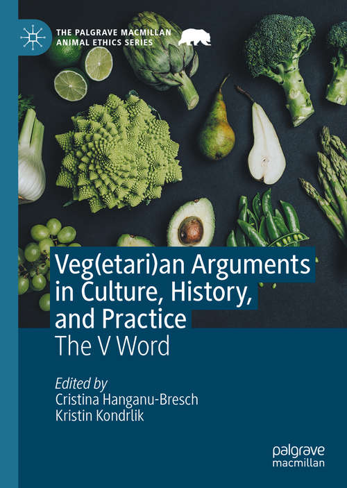 Book cover of Veg: The V Word (1st ed. 2021) (The Palgrave Macmillan Animal Ethics Series)