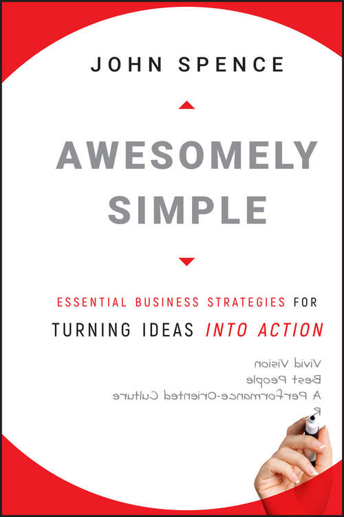 Book cover of Awesomely Simple: Essential Business Strategies for Turning Ideas Into Action