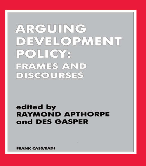 Book cover of Arguing Development Policy: Frames and Discourses