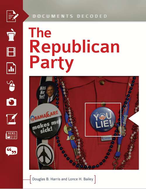 Book cover of The Republican Party: Documents Decoded (Documents Decoded)