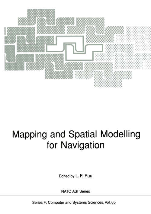 Book cover of Mapping and Spatial Modelling for Navigation (1990) (NATO ASI Subseries F: #65)