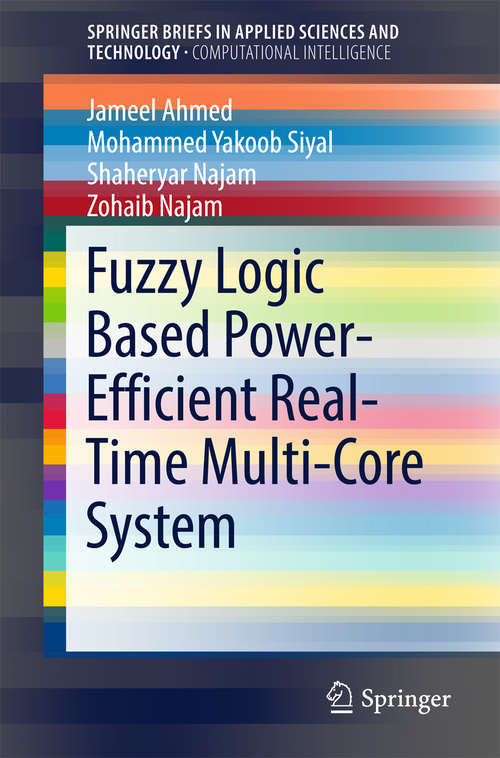 Book cover of Fuzzy Logic Based Power-Efficient Real-Time Multi-Core System (SpringerBriefs in Applied Sciences and Technology)