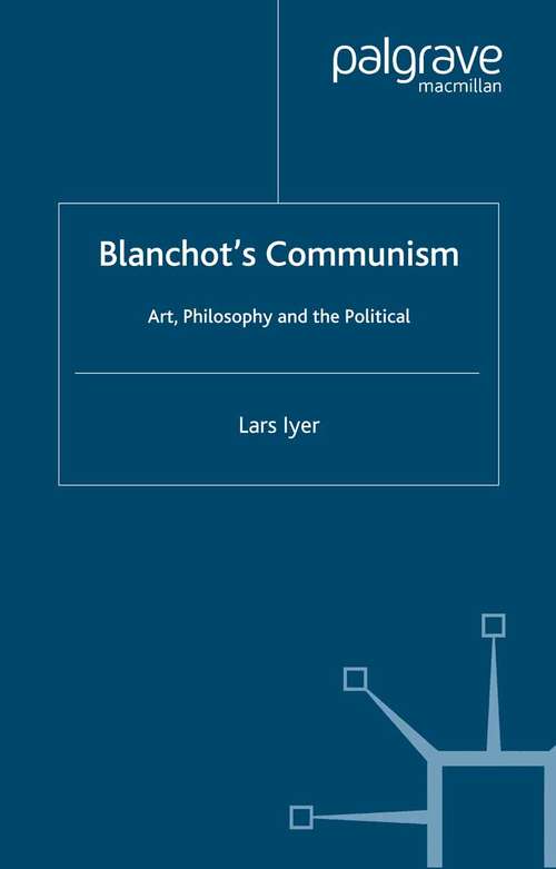 Book cover of Blanchot's Communism: Art, Philosophy and the Political (2004)