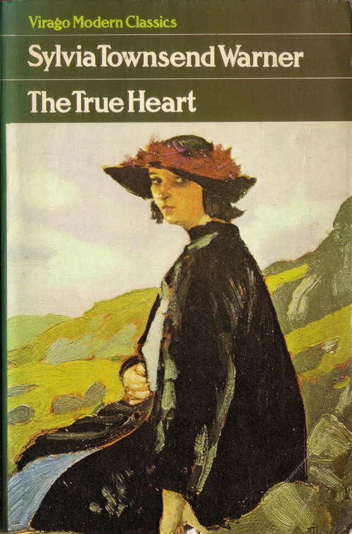 Book cover of The True Heart (Virago Modern Classics #482)