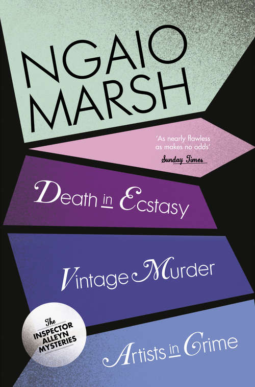 Book cover of Inspector Alleyn 3-Book Collection 2: Death in Ecstasy, Vintage Murder, Artists in Crime (ePub edition)
