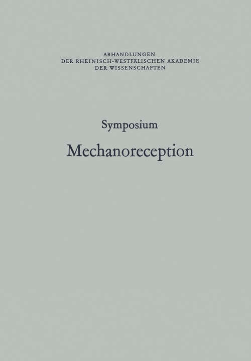 Book cover of Symposium Mechanoreception: Unter der Schirmherrschaft der Rheinisch-Westfälischen Akademie der Wissenschaften (1974) (Abhandlungen der Rheinisch-Westfälischen Akademie der Wissenschaften)