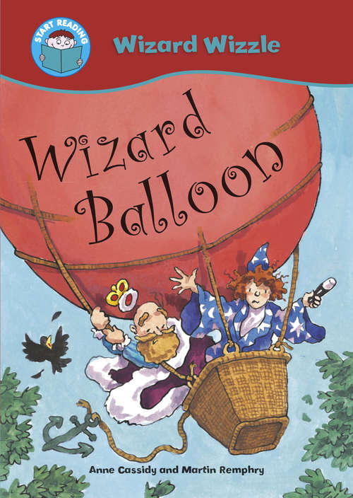 Book cover of Wizard Balloon (PDF) (Start Reading: Wizard Wizzle)