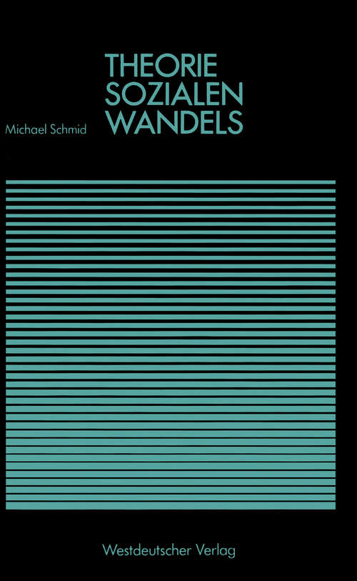 Book cover of Theorie sozialen Wandels (1982) (Studienreihe Gesellschaft)