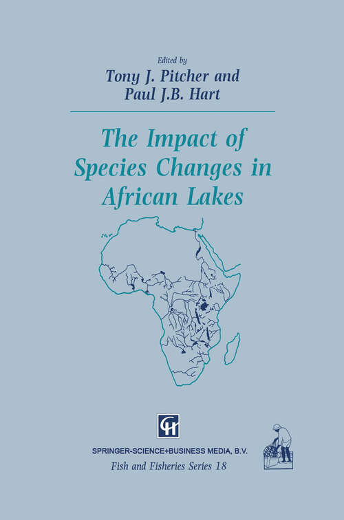 Book cover of The Impact of Species Changes in African Lakes (1995) (Fish & Fisheries Series #18)
