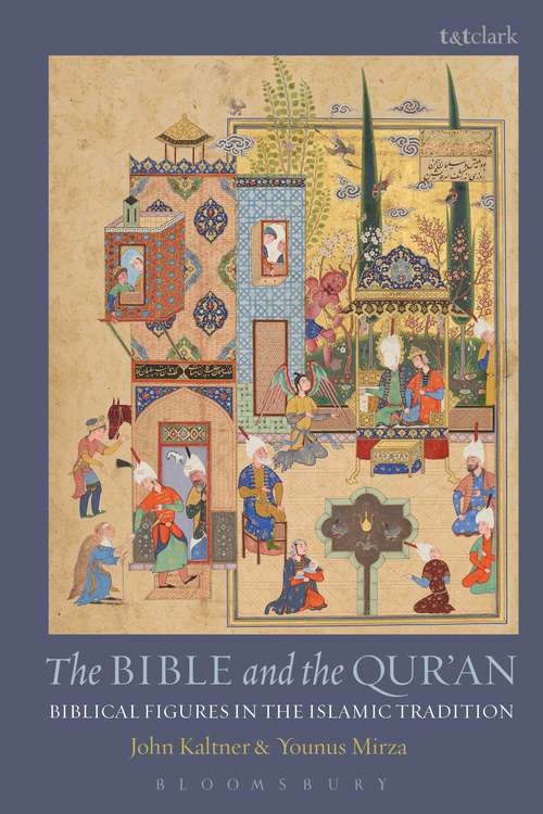 Book cover of The Bible and the Qur'an: Biblical Figures in the Islamic Tradition