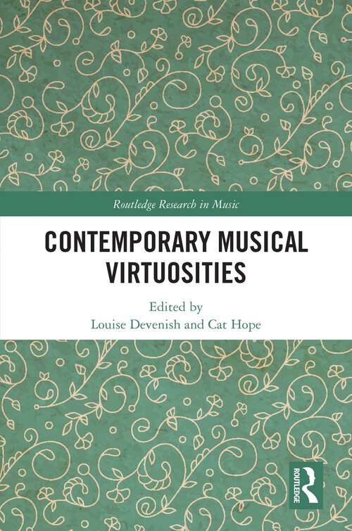 Book cover of Contemporary Musical Virtuosities (Routledge Research in Music)