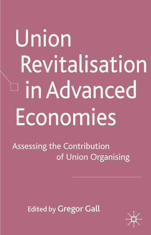 Book cover of Union Revitalisation in Advanced Economies: Assessing the Contribution of Union Organising (2009)