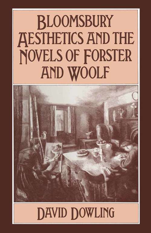 Book cover of Bloomsbury Aesthetics and the Novels of Forster and Woolf (1st ed. 1985)