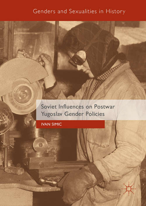 Book cover of Soviet Influences on Postwar Yugoslav Gender Policies (Genders and Sexualities in History)