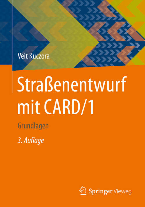 Book cover of Straßenentwurf mit CARD/1: Grundlagen (3., akt. u. erw. Aufl. 2015)