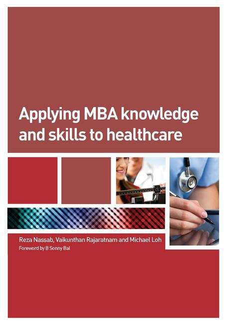 Book cover of Applying MBA Knowledge And Skills To Healthcare (PF)