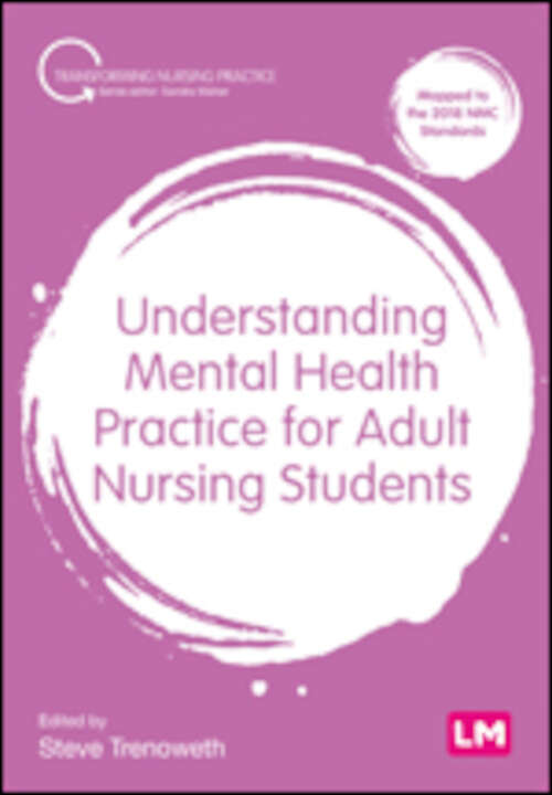 Book cover of Understanding Mental Health Practice for Adult Nursing Students (First edition) (Transforming Nursing Practice Series)