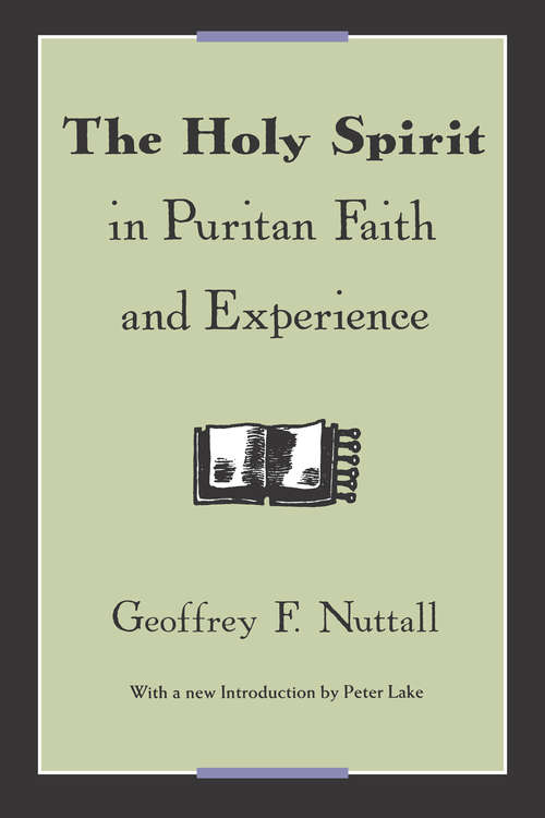 Book cover of The Holy Spirit in Puritan Faith and Experience